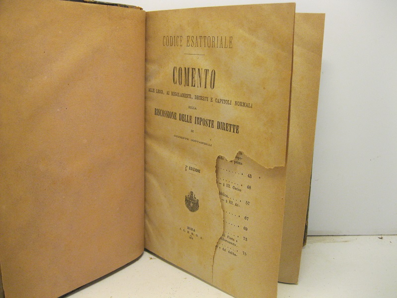 Codice esattoriale. Comento alle leggi, ai regolamenti, decreti e capitoli normali sulla riscossione delle imposte dirette. 2° edizione; LEG. CON: Il dizionario dell'esattore. Legge 20 aprile 1871... esposti per ordine analitico... Note e riscontri